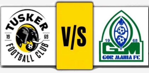 Tusker FC vs Gor Mahia.